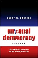 Unequal Democracy: The Political Economy of the New Gilded Age