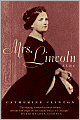 Mrs. Lincoln: A Life