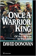 Once a Warrior King: Memories of an Officer in Vietnam