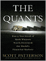 The Quants: How a New Breed of Math Whizzes Conquered Wall Street and Nearly Destroyed It
