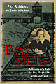 Eva's Story: A Survivor's Tale by the Stepsister of Anne Frank
