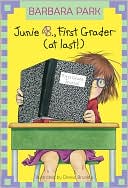 Junie B., First Grader (at Last!) (Junie B. Jones Series #18)