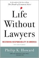 Life Without Lawyers: Restoring Responsibility in America