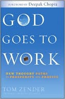 God Goes to Work: New Thought Paths to Prosperity and Profits