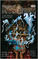 House of Mystery: The Space Between
