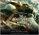 The Dead-Tossed Waves
