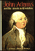 John Adams and the America Revolution