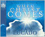 When Christ Comes