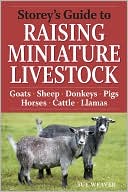 Storey's Guide to Raising Miniature Livestock
