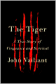 The Tiger: A True Story of Vengeance and Survival