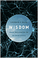 Wisdom: From Philosophy to Neuroscience