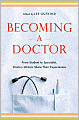 Becoming a Doctor: From Student to Specialist, Doctor-Writers Share Their Experiences