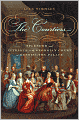 The Courtiers: Splendor and Intrigue in the Georgian Court at Kensington Palace