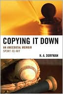 Copying It Down: An Anecdotal Memoir