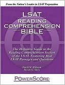 LSAT Reading Comprehension Bible: The Definitive Guide to the Reading Comprehension Section of the LSAT, Featuring Real LSAT Passages and Questions