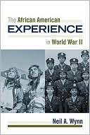 download The African American Experience During World War II book