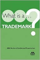 What Is a Trademark? Third Edition
