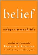 Belief: Readings on the Reason for Faith