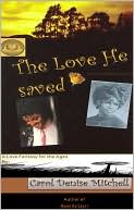 The Love He Saved: A Love Fantasy for the Ages