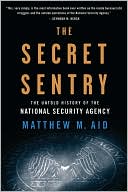 download The Secret Sentry : The Untold History of the National Security Agency book
