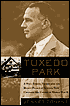 Tuxedo Park: A Wall Street Tycoon and the Secret Palace of Science That Changed the Course of World War II