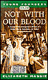 Not with Our Blood: 1870