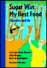 Sugar Was My Best Food: Diabetes and Me