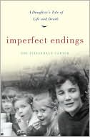 Imperfect Endings: A Daughter's Tale of Life and Death