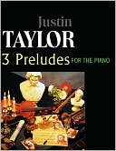 Taylor-3 Preludes For The Piano, Op. 1,3,6