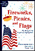 Fireworks, Picnics, and Flags: The Story of the Fourth of July Symbols