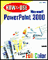 How to Use Microsoft PowerPoint 2000