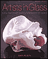 Artists in Glass: Late Twentieth Century Masters in Glass