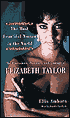 The Most Beautiful Woman in the World: The Obsessions, Passions, and Courage of Elizabeth Taylor