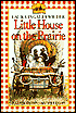 Little House on the Prairie (Little House Series: Classic Stories #2)