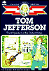 Tom Jefferson: Third President of the United States (Childhood of Famous Americans Series)