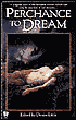 Perchance to Dream