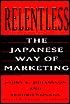 Relentless: The Japanese Way of Marketing