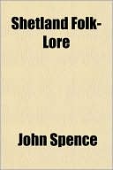 Shetland Folk-Lore