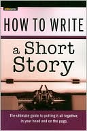 How to Write a Short Story (SparkNotes Ultimate Style)