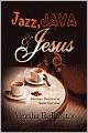 Jazz, Java & Jesus