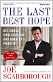 The Last Best Hope: Restoring Conservatism and America's Promise