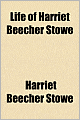 Life Of Harriet Beecher Stowe
