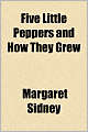 Five Little Peppers and How They Grew