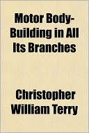 Motor Body-Building in All Its Branches