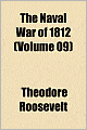 The Naval War of 1812 (Volume 9)