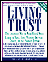 The Living Trust: The Failproof Way to Pass along Your Estate to Your Heirs without Lawyers, Courts, or the Probate System