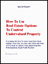 How to Use Real Estate Options to Control Undervalued Property