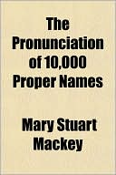 The Pronunciation of 10,000 Proper Names