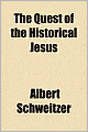 The Quest of the Historical Jesus