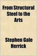 From Structural Steel to the Arts